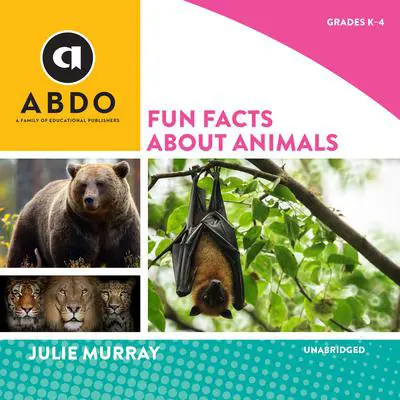 Fun Facts about Animals Audibook, by Julie Murray