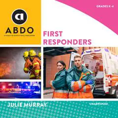 First Responders Audibook, by Julie Murray