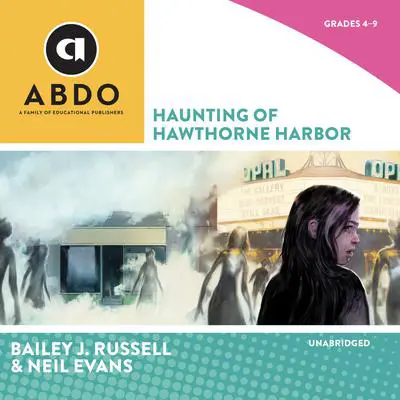 Haunting of Hawthorne Harbor Audibook, by Bailey J. Russell