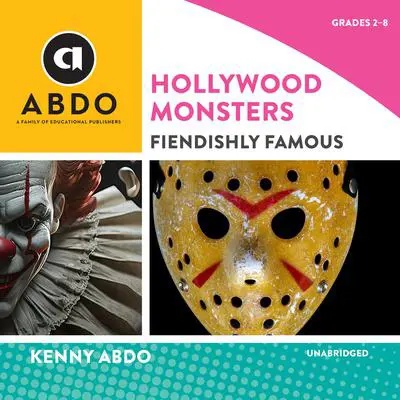 Hollywood Monsters: Fiendishly Famous Audibook, by Kenny Abdo