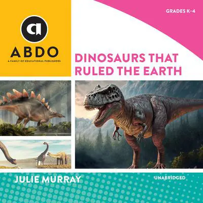 Dinosaurs That Ruled the Earth Audibook, by Julie Murray