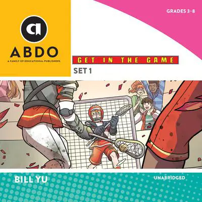 Get in the Game, Set 1 Audibook, by Bill Yu
