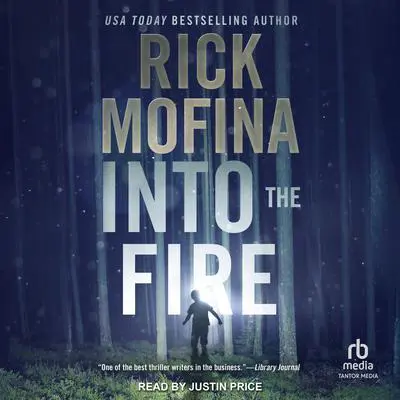 Into the Fire Audibook, by Rick Mofina