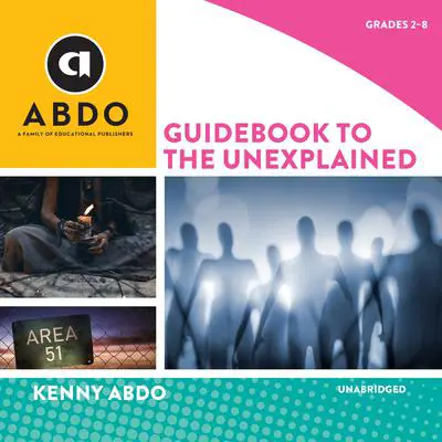 Guidebook to the Unexplained Audibook, by Kenny Abdo