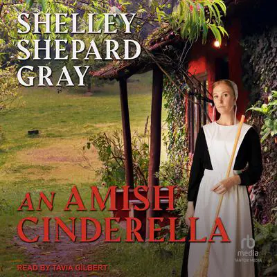 An Amish Cinderella Audibook, by Shelley Shepard Gray