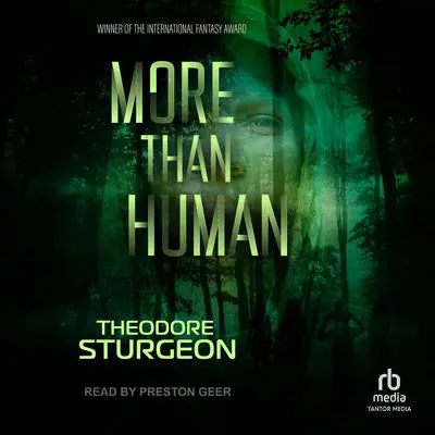 More Than Human Audibook, by Theodore Sturgeon
