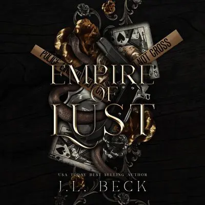 Empire of Lust: A dark mafia romance Audibook, by J. L. Beck
