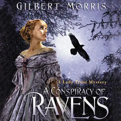 A Conspiracy of Ravens Audibook, by Gilbert Morris