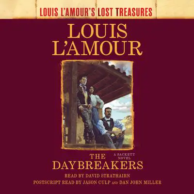 The Daybreakers (Lost Treasures): A Sackett Novel Audibook, by Louis L’Amour