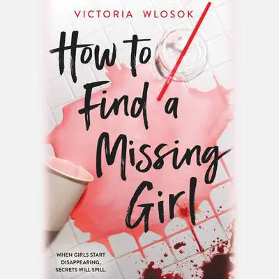How to Find a Missing Girl Audibook, by Victoria Wlosok