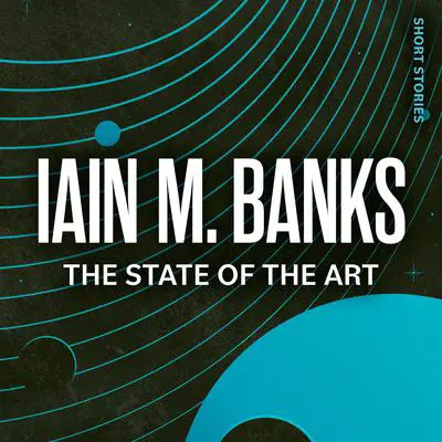 The State of the Art Audibook, by Iain Banks