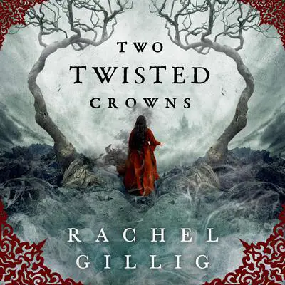 Two Twisted Crowns Audibook, by Rachel Gillig