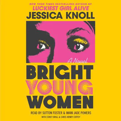 Bright Young Women: A Novel Audibook, by Jessica Knoll