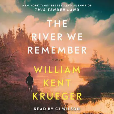 The River We Remember: A Novel Audibook, by William Kent Krueger