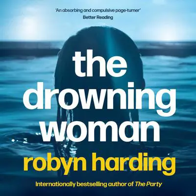 The Drowning Woman Audibook, by Robyn Harding