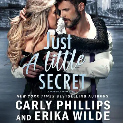 Just a Little Secret Audibook, by Carly Phillips