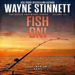 Fish On!: A Jesse McDermitt Novel Audibook, by Wayne Stinnett