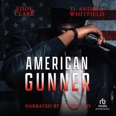 American Gunner Audibook, by D. Andrea Whitfield