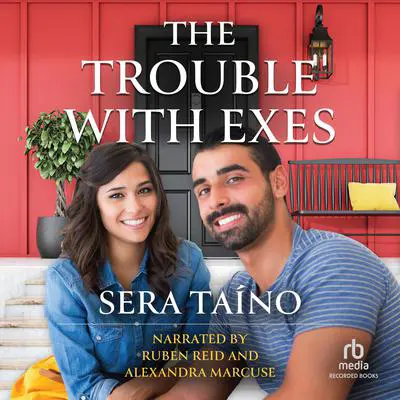 The Trouble With Exes Audibook, by Sera Taino