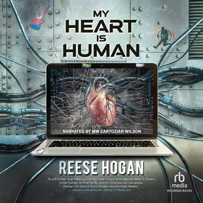My Heart Is Human Audibook, by Reese Hogan