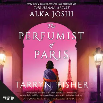 The Perfumist of Paris Audibook, by Alka Joshi