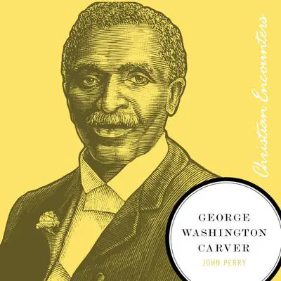 George Washington Carver Audibook, by John Perry