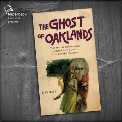 The Ghost of Oaklands Audibook, by Dan Ross