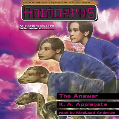 The Answer (Animorphs #53) Audibook, by K. A. Applegate