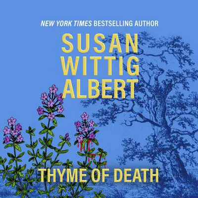 Thyme of Death Audibook, by Susan Wittig Albert