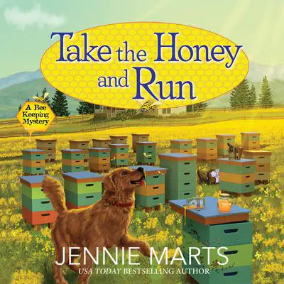 Take the Honey and Run Audibook, by Jennie Marts