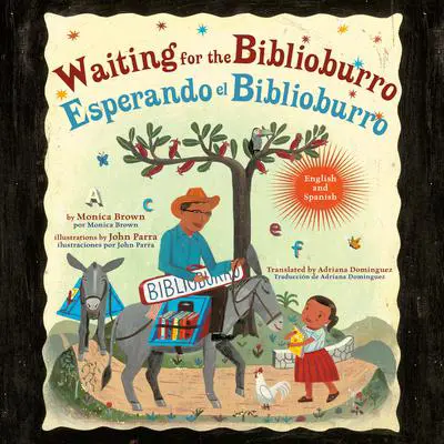 Waiting for the Biblioburro/Esperando el Biblioburro: (Spanish-English bilingual edition) Audibook, by Monica Brown