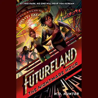 Futureland: The Nightmare Hour Audibook, by H.D. Hunter