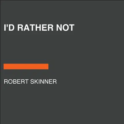 I'd Rather Not Audibook, by Robert Skinner