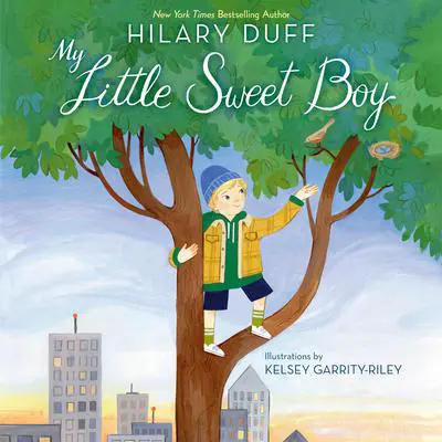 My Little Sweet Boy Audibook, by Hilary Duff