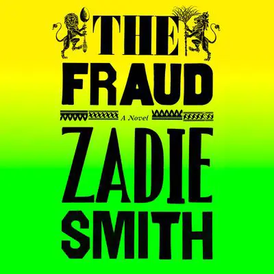 The Fraud: A Novel Audibook, by Zadie Smith
