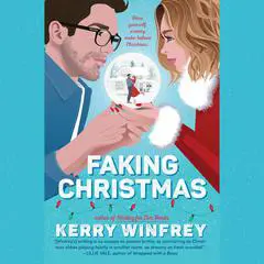 Faking Christmas Audibook, by Kerry Winfrey