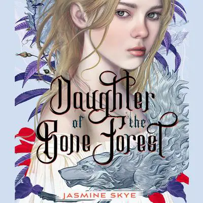 Daughter of the Bone Forest Audibook, by Jasmine Skye