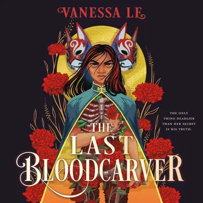 The Last Bloodcarver Audibook, by Vanessa Le