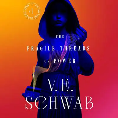The Fragile Threads of Power Audibook, by V. E. Schwab