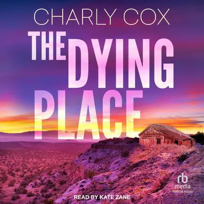 The Dying Place Audibook, by Charly Cox