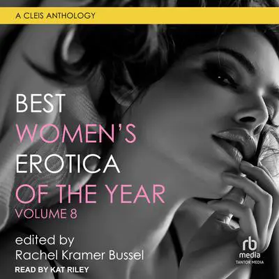 Best Women's Erotica of the Year, Volume 8 Audibook, by Rachel Kramer Bussel