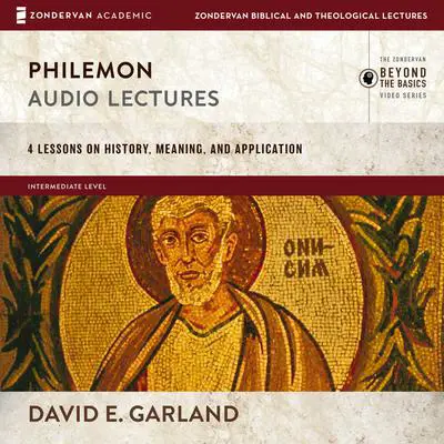 Philemon: Audio Lectures: 4 Lessons on History, Meaning, and Application Audibook, by David E. Garland