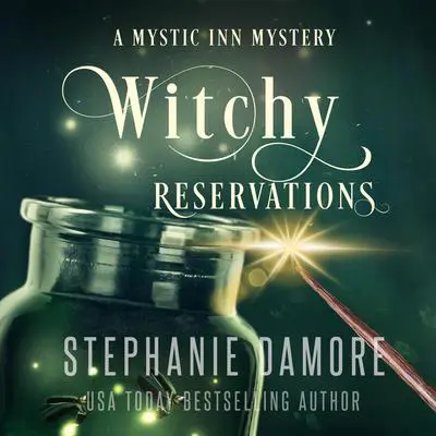 Witchy Reservations Audibook, by Stephanie Damore