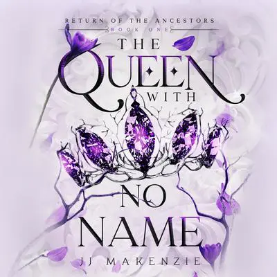 The Queen With No Name Audibook, by JJ Makenzie