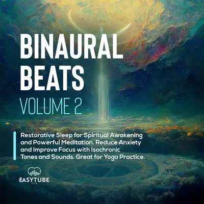 Binaural Beats | Volume 2 Audibook, by EasyTube Zen Studio