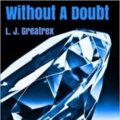Without A Doubt Audibook, by L.J. Greatrex
