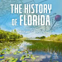 The History of Florida Audibook, by Michael Gannon