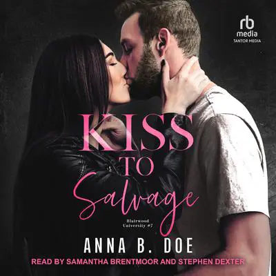Kiss to Salvage Audibook, by Anna B. Doe