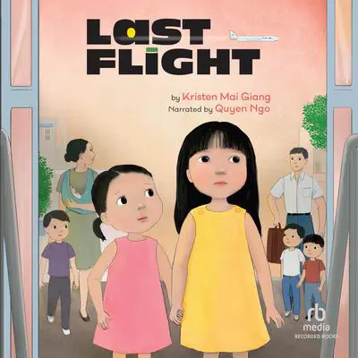Last Flight Audibook, by Kristen Mai Giang
