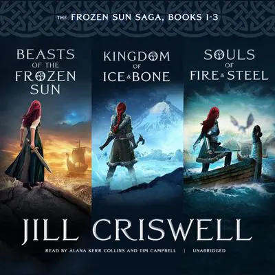 The Frozen Sun Saga: Books 1–3 Audibook, by Jill Criswell